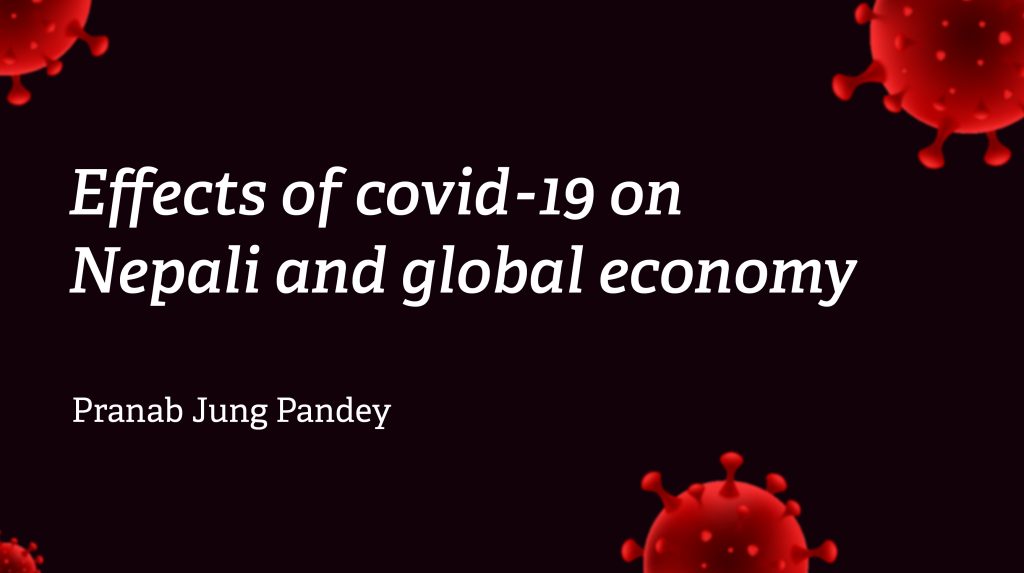 Effects of COVID-19 on Nepali and global economy