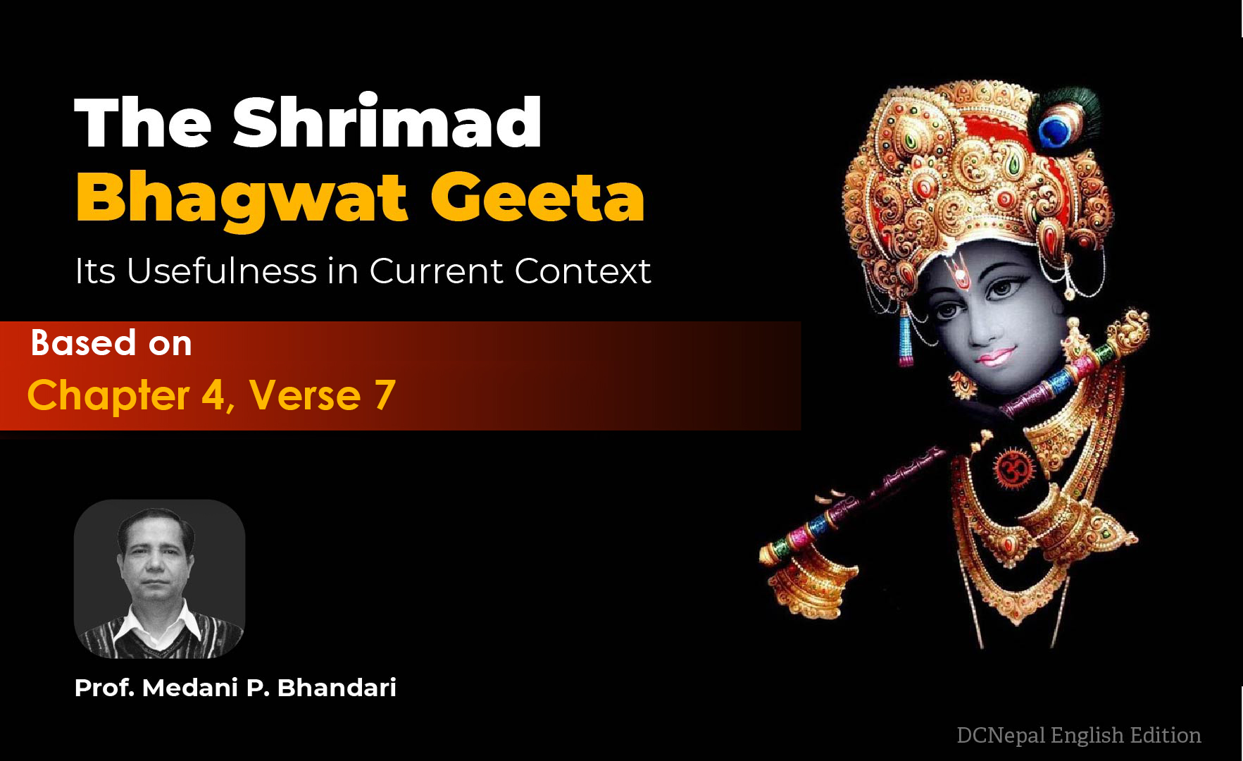 Relevance of Chapter 4, Verse 7 in the Shrimad Bhagwat Geeta for the Modern Context