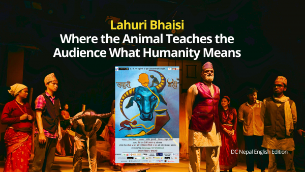 Lahuri Bhaisi: Where the Animal Teaches the Audience What Humanity Means